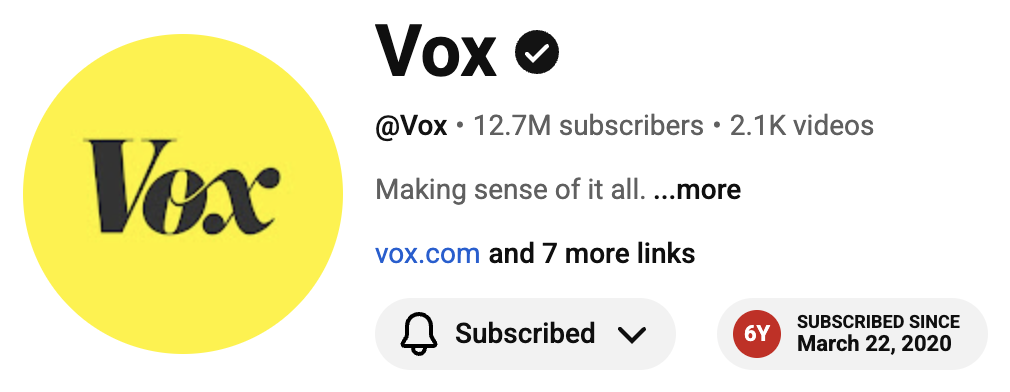 Vox channel — subscribed since March 22, 2020 (6Y)