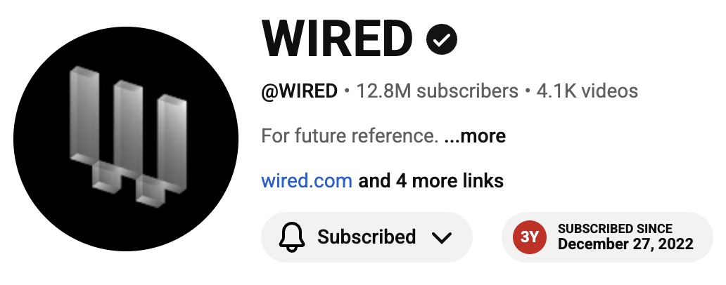 WIRED channel — subscribed since December 27, 2022 (2Y)